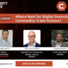 Where Next for Digital Innovation in Commodity Trade Finance?