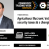 Agricultural Outlook: Volatility, security issues and a changing climate