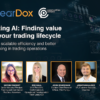 Maximizing AI: Finding value across your trading lifecycle