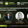 From promises to action: How boardrooms are shaping the future of sustainable commodities?