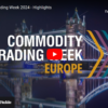 Commodity Trading Week Europe 2024 – Event Highlights