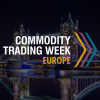 Commodity Trading Week Europe 2025 – Event Highlights