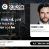 Disruption in nickel, gold and copper markets – a new golden age for traders?