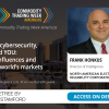 Geopolitics, cybersecurity, markets, and YOU: How cyber influences and impacts the world’s markets